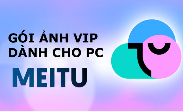 Tài khoản MEITU AI (YUNXIU, KUMMO) DÀNH CHO PC – Gói 5 ảnh
